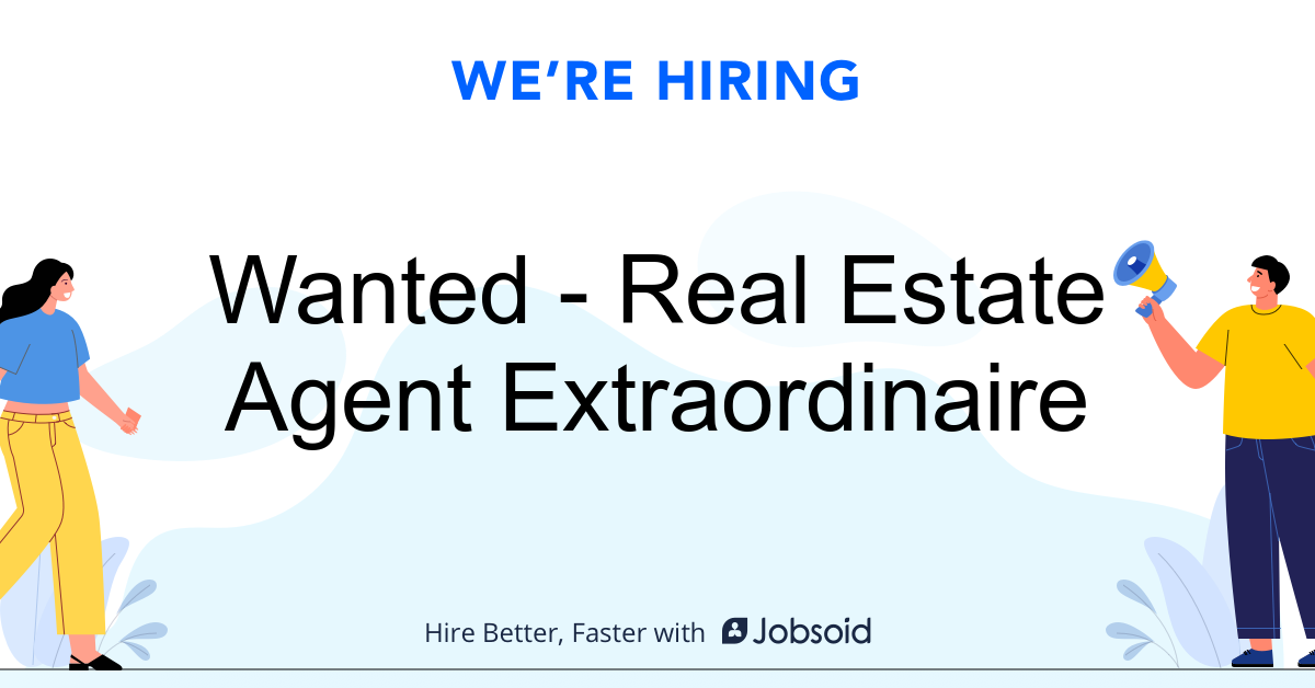 Wanted Real Estate Agent Extraordinaire serenelivingaz