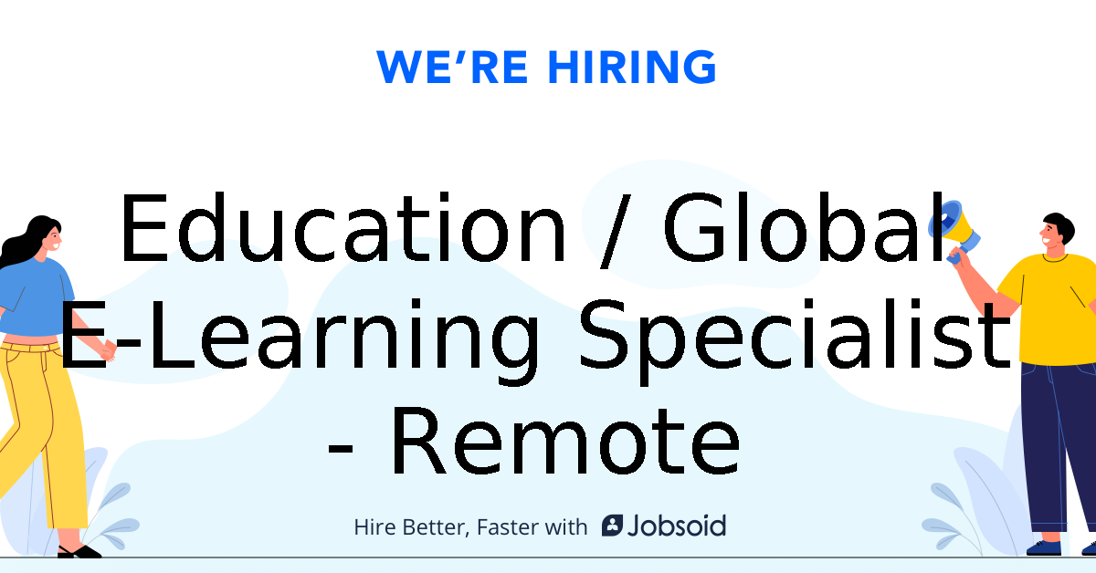 Education / Global ELearning Specialist Remote Loving Life Now