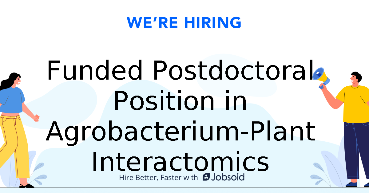 Funded Postdoctoral Position in AgrobacteriumPlant Interactomics VIB