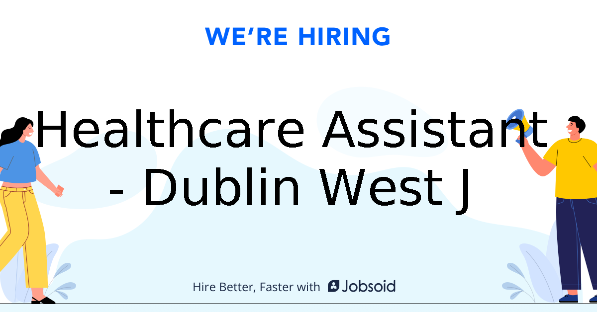 Healthcare Assistant Dublin West J Caremark