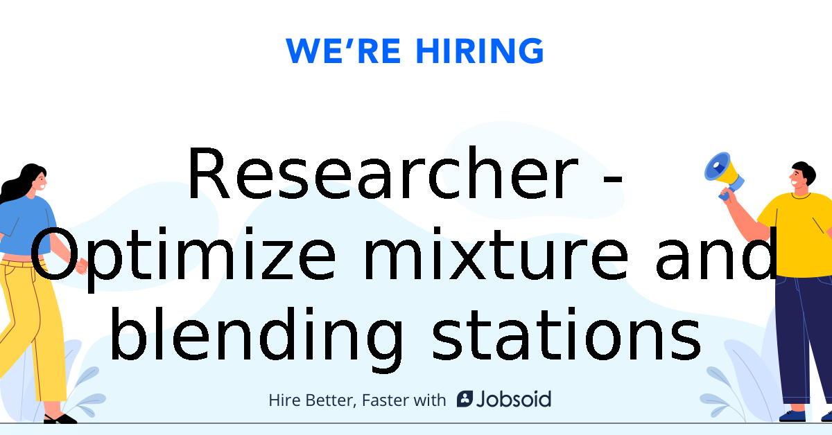 Researcher Optimize mixture and blending stations RAY.BBDM