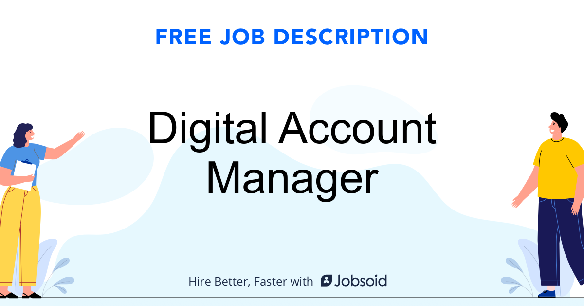  Digital Account Manager Job Description Jobsoid