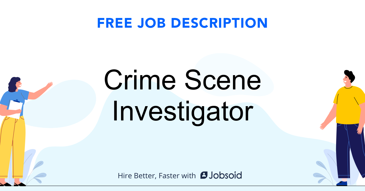 Crime Scene Investigator Job Description Jobsoid