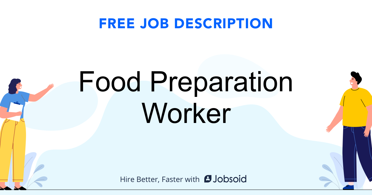Food Preparation Worker Job Description Jobsoid