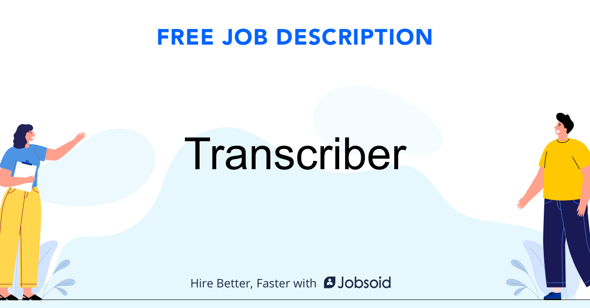 Transcriber Job Description Jobsoid