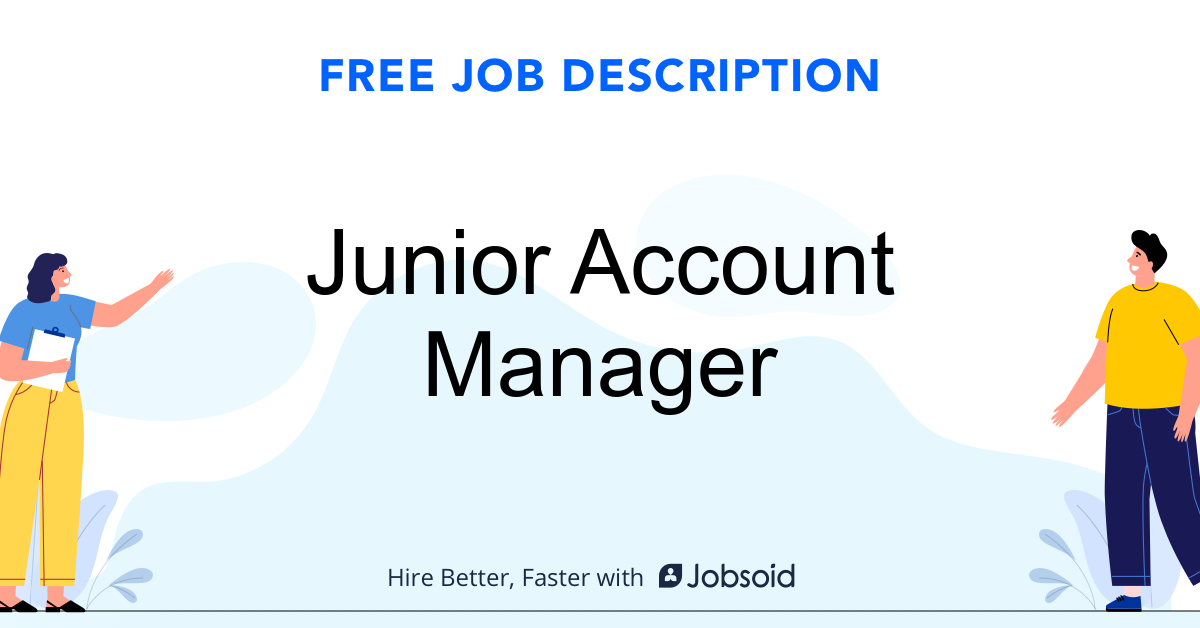 Junior Account Manager Job Description Jobsoid