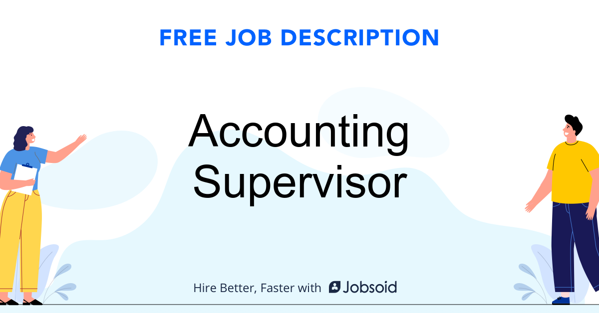 Accounting Supervisor Job Description Jobsoid