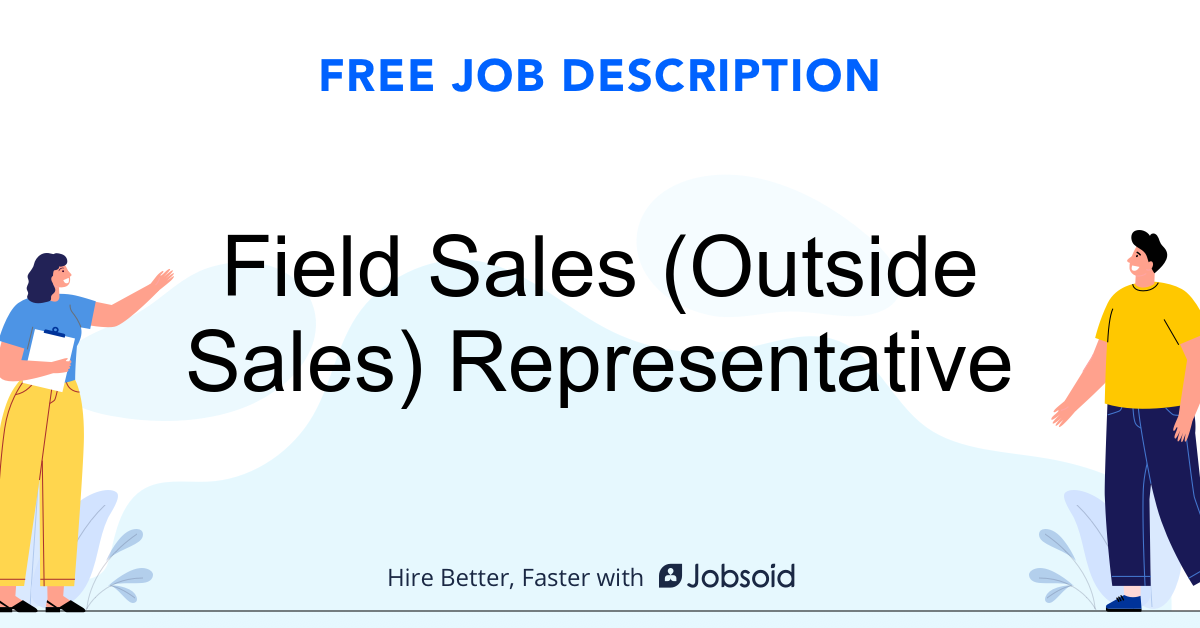 Field Sales (Outside Sales) Representative Job Description ...