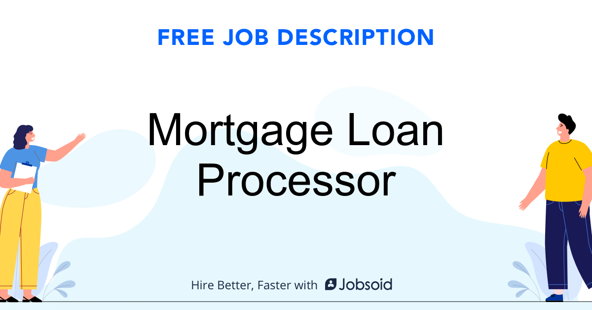 Mortgage Loan Processor Job Description Jobsoid