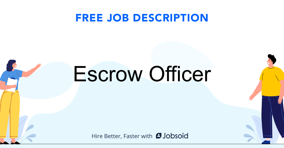 Escrow Officer Job Description Template - Jobsoid
