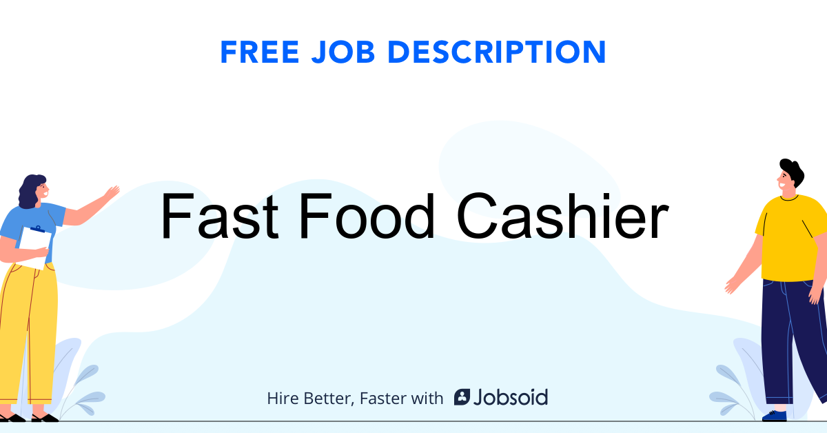 Fast Food Cashier Job Description Template - Jobsoid