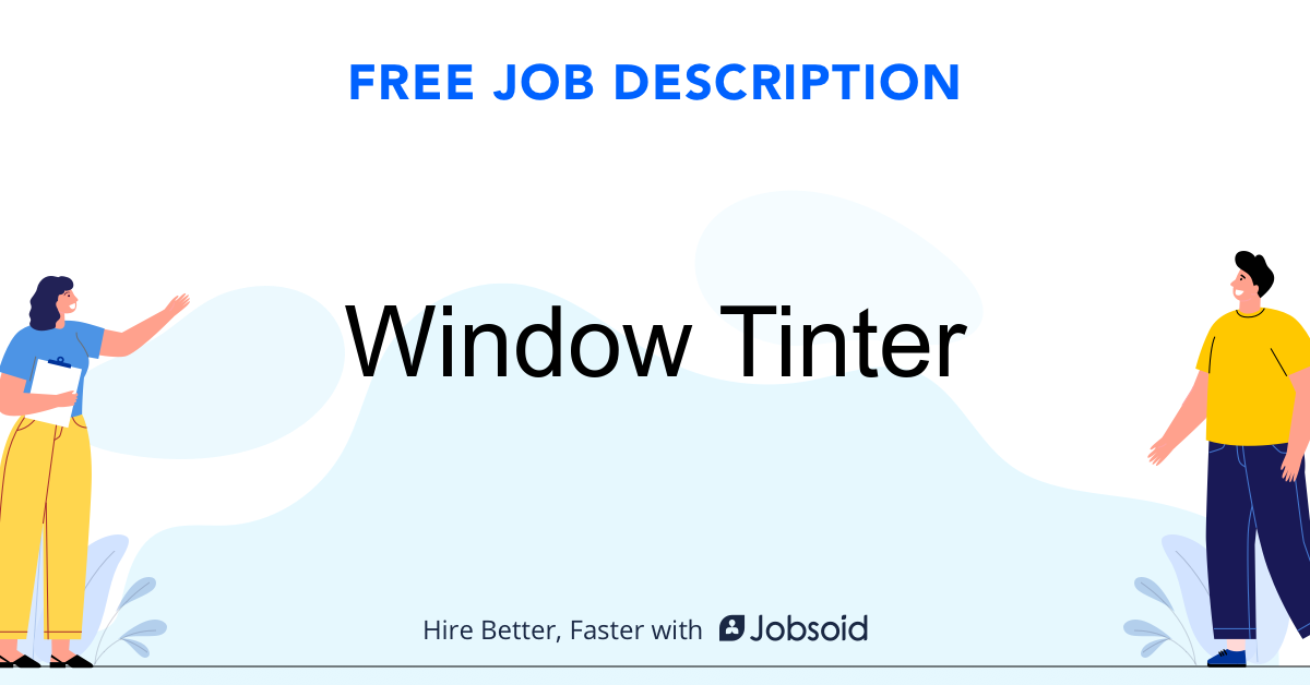 Window Tinter Job Description Template - Jobsoid