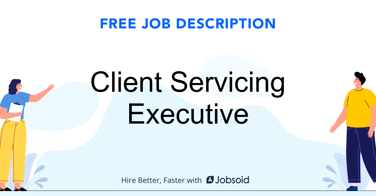 Client Servicing Executive Job Description - Image